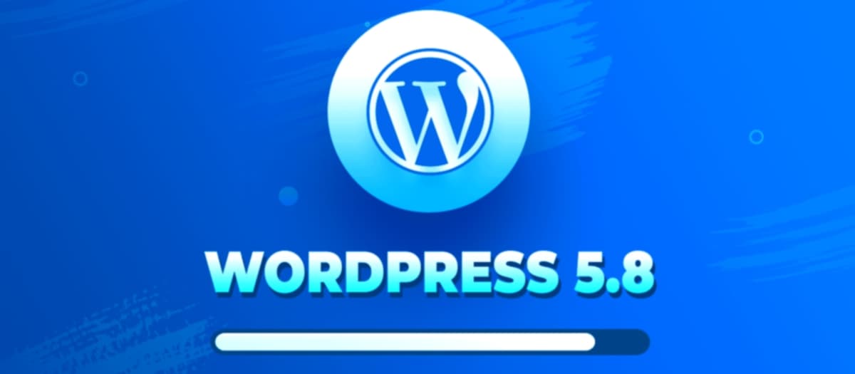 WordPress 5.8 | A New Way Of Building Websites